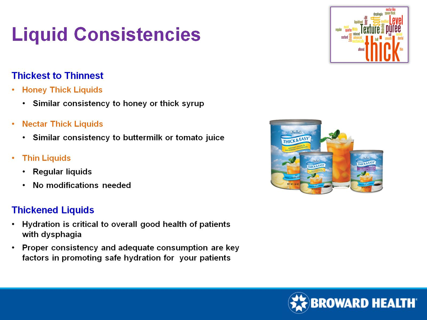 Liquid consistencies